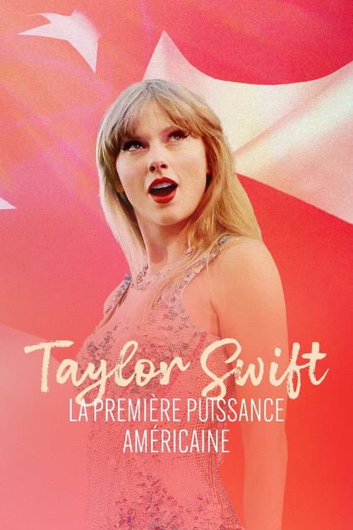 Постер: Taylor Swift, la première puissance américaine