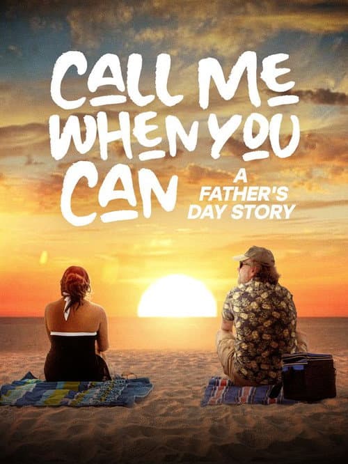 Постер: Call Me When You Can: A Father's Day Story