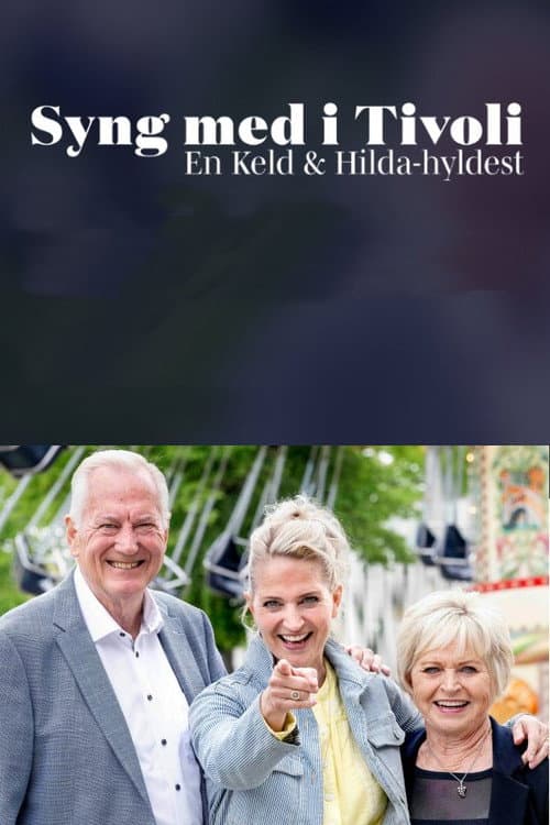 Постер: Syng med i Tivoli - En Keld & Hilda-hyldest