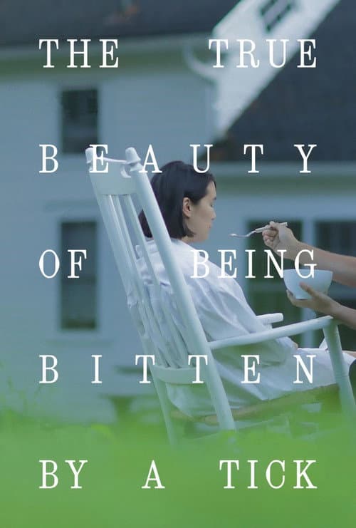 Постер: The True Beauty of Being Bitten by a Tick