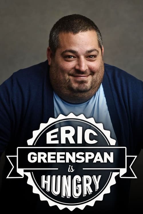 Постер: Eric Greenspan is Hungry