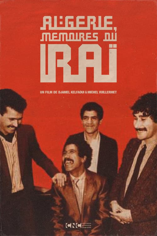 Постер: Algérie, Mémoires du Raï
