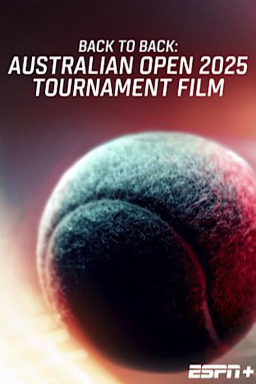 Постер: Back To Back: Australian Open 2025 Tournament Film