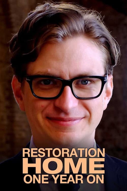 Постер: Restoration Home - One Year On