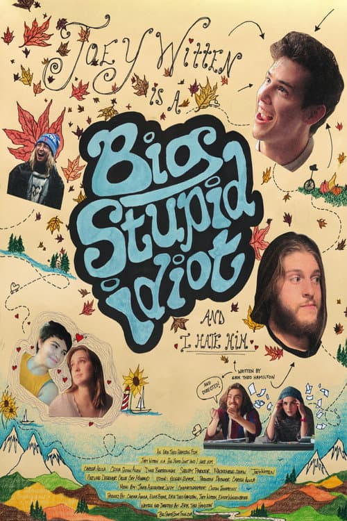 Постер: Joey Witten is a Big Stupid Idiot and I Hate Him