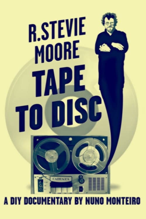 Постер: R. Stevie Moore - Tape To Disc