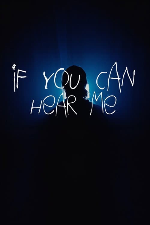 Постер: If You Can Hear Me