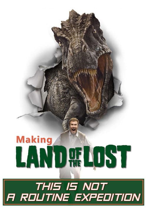 Постер: This Is Not a Routine Expedition: Making of 'Land of the Lost'