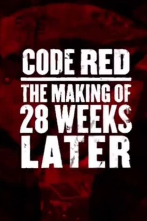 Постер: Code Red: The Making of '28 Weeks Later'