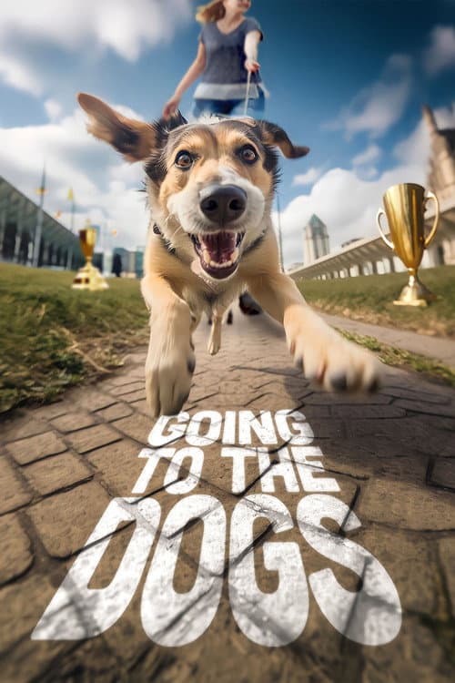 Постер: Going to the Dogs