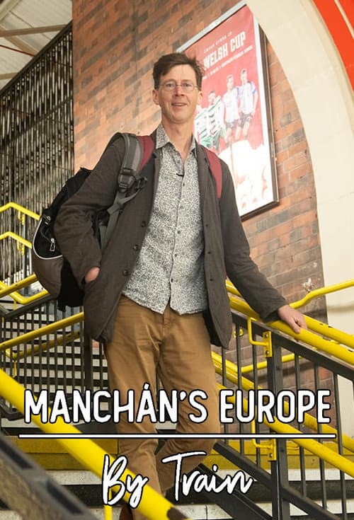 Постер: Manchán's Europe By Train