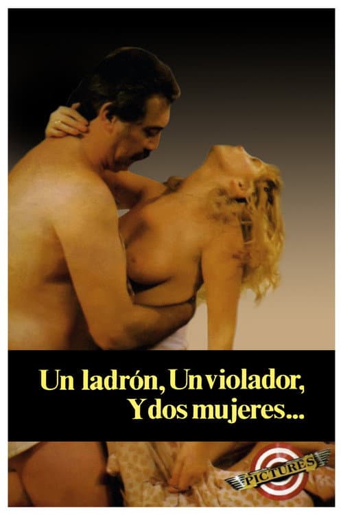 Постер: Un ladrón, un violador y dos mujeres