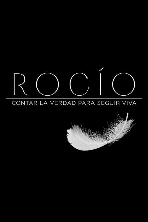Постер: Rocío, contar la verdad para seguir viva