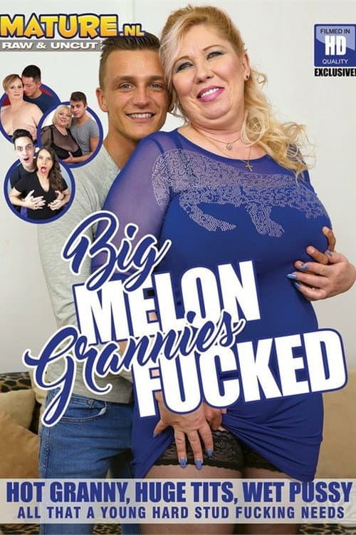 Постер: Big Melon Grannies Fucked