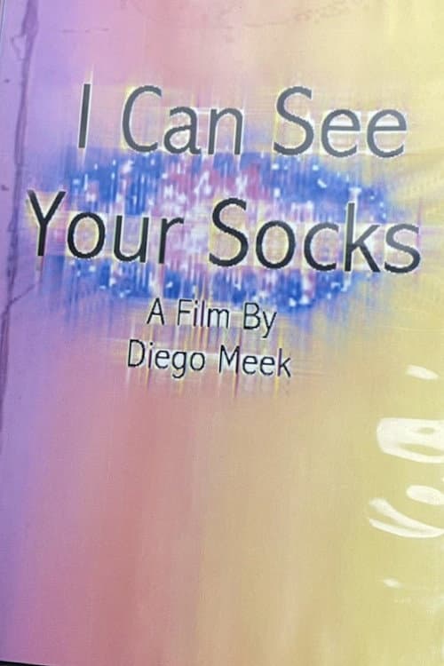 Постер: I Can See Your Socks