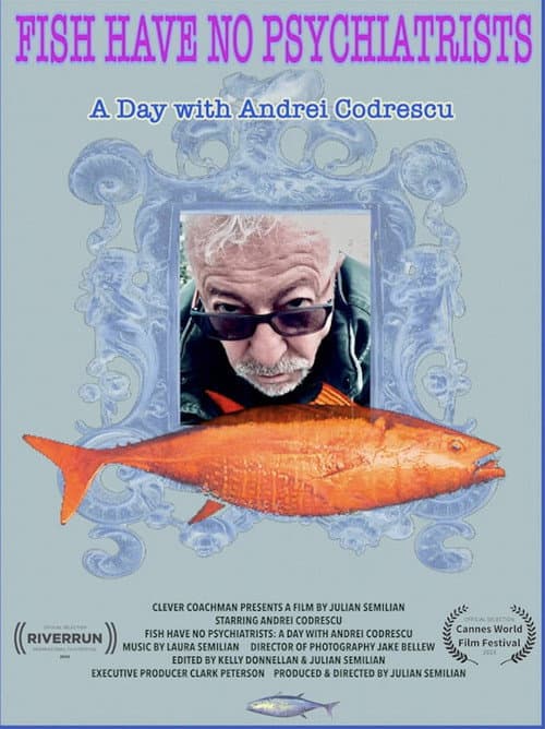 Постер: Fish Have No Psychiatrists: A Day with Andrei Codrescu