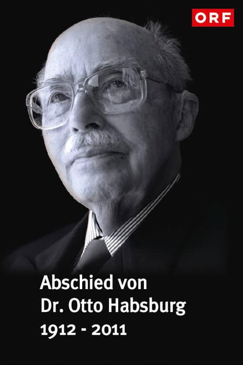 Постер: Abschied von Dr. Otto Habsburg