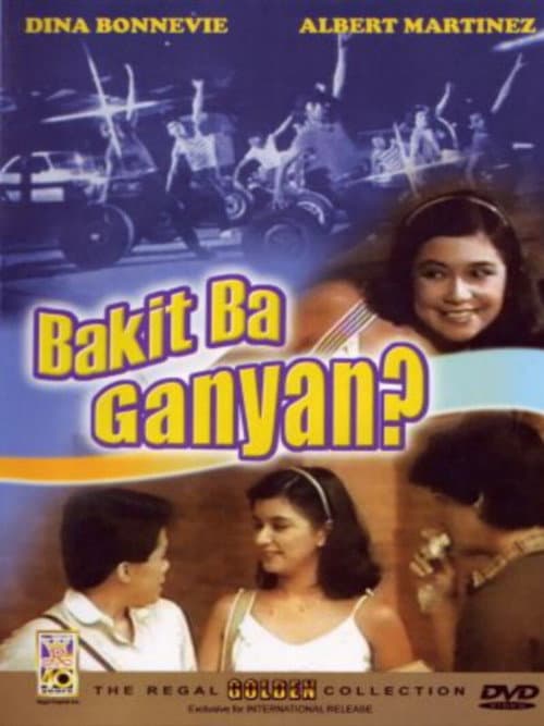 Постер: Bakit Ba Ganyan?