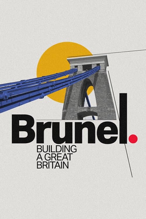 Постер: Brunel: Building a Great Britain