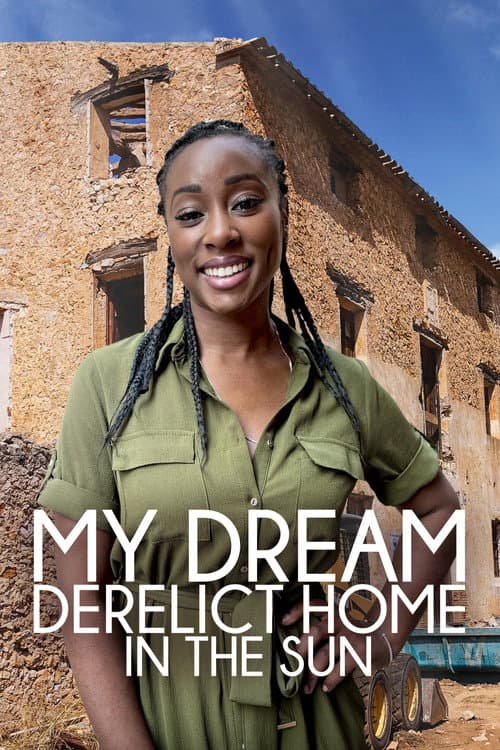 Постер: My Dream Derelict Home In The Sun