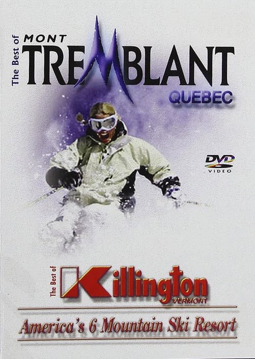 Постер: The Best Of Skiing Mont Tremblant Quebec & Killington Vermont