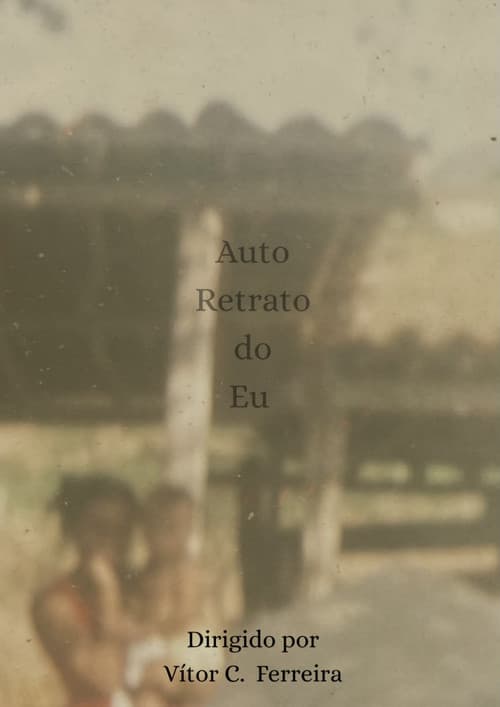 Постер: AUTO RETRATO DO EU
