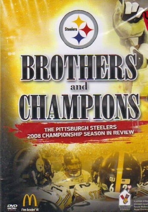 Постер: Brothers and Champions: The Pittsburgh Steelers 2008 Championship Season in Review