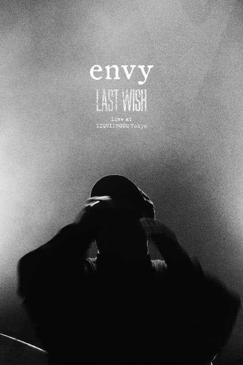 Постер: Envy: Last Wish - Live at Liquid Room Tokyo
