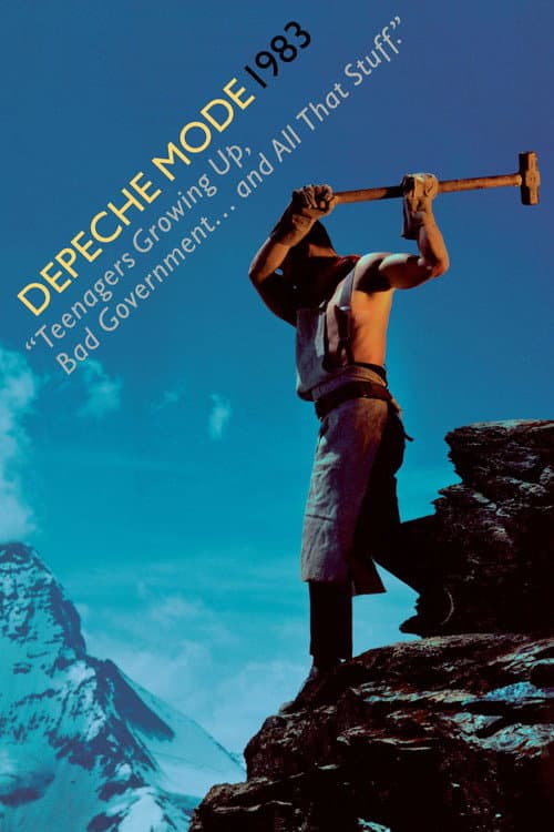 Постер: Depeche Mode: 1983 “Тинэйджеры подрастают, им не нравится правительство... и все такое"