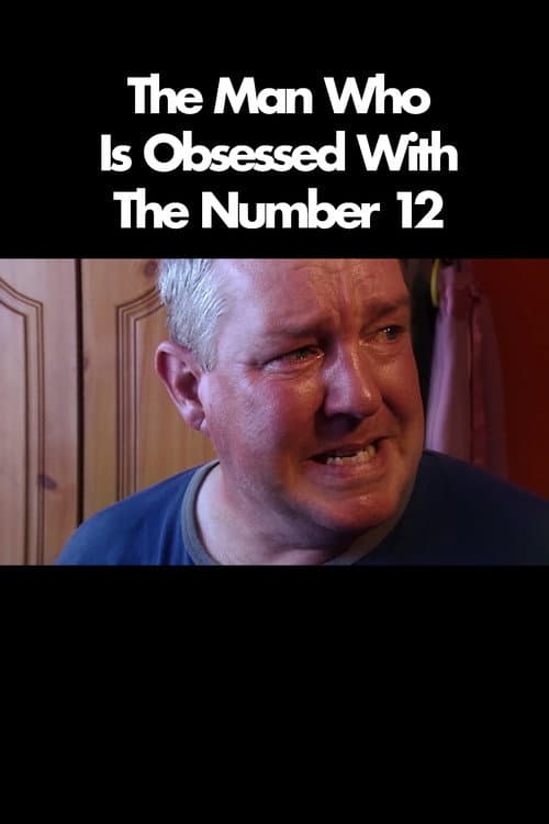 Постер: The Man Who Is Obsessed With The Number 12