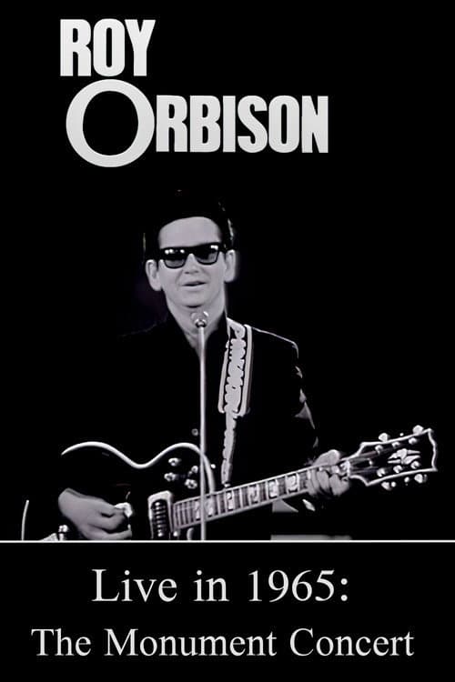 Постер: Roy Orbison Live in 1965: The Monument Concert