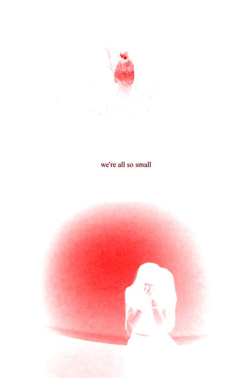 Постер: we're all so small