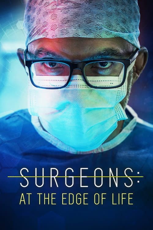 Постер: Surgeons: At the Edge of Life
