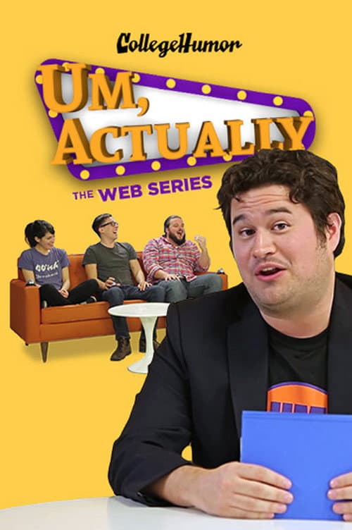 Постер: Um, Actually: The Web Series