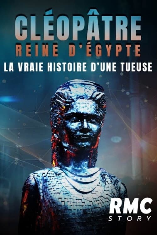 Постер: Cléopâtre reine d'Égypte : la vraie histoire d'une tueuse
