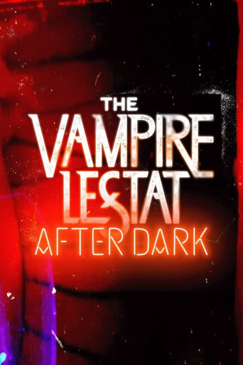 Постер: The Vampire Lestat: After Dark
