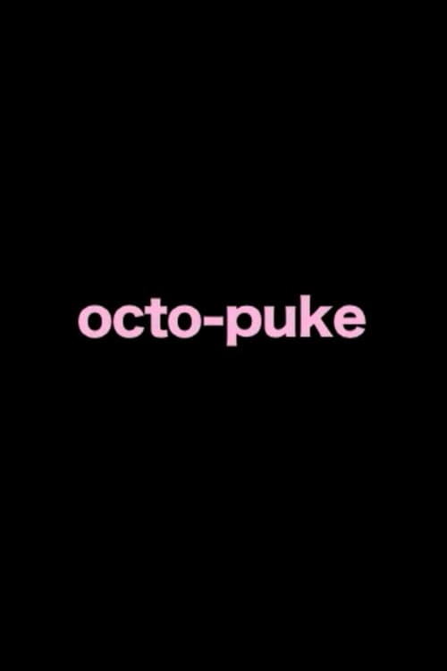 Постер: "octo puke"