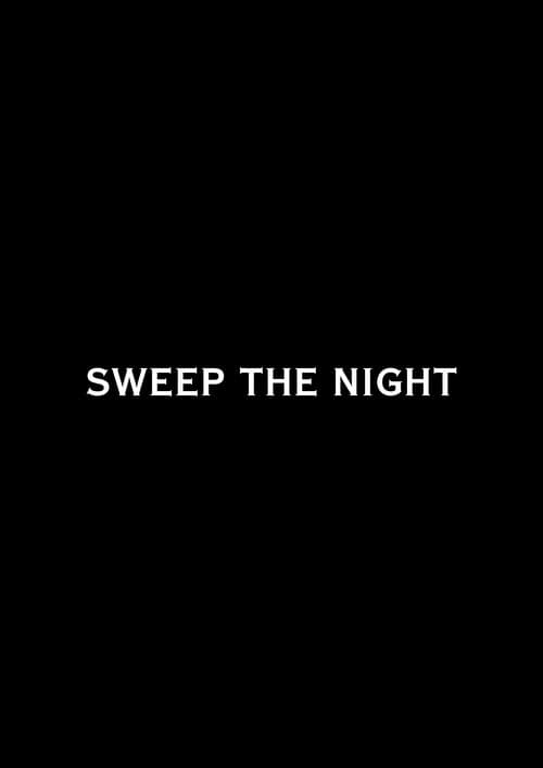 Постер: Sweep the Night