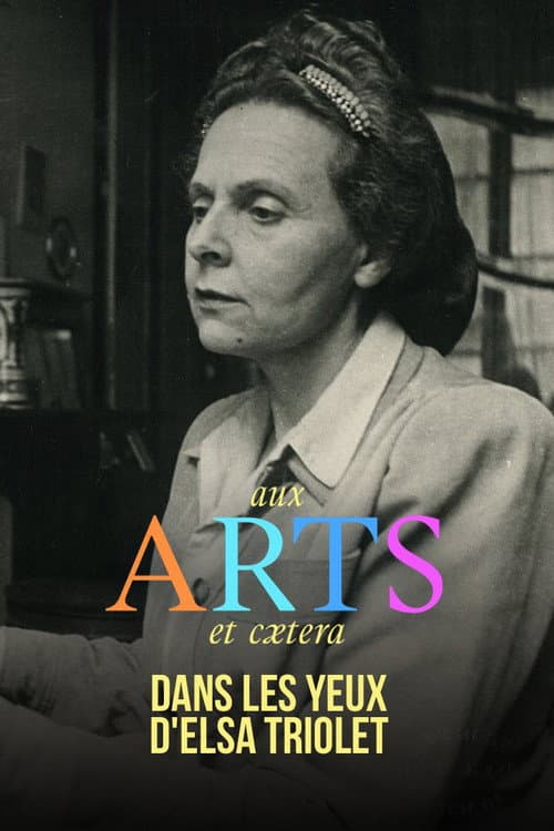 Постер: Dans les yeux d'Elsa Triolet