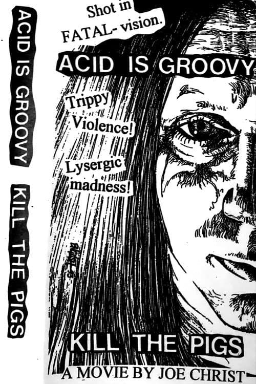 Постер: Acid Is Groovy Kill the Pigs