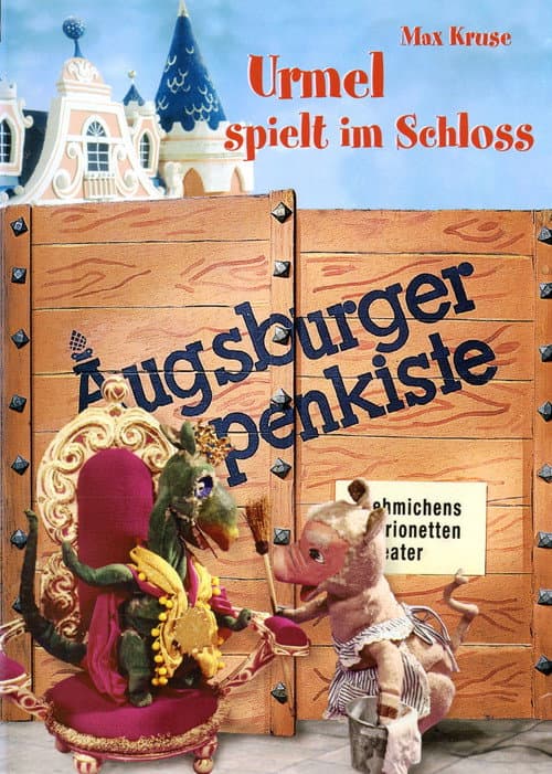 Постер: Augsburger Puppenkiste - Urmel spielt im Schloss