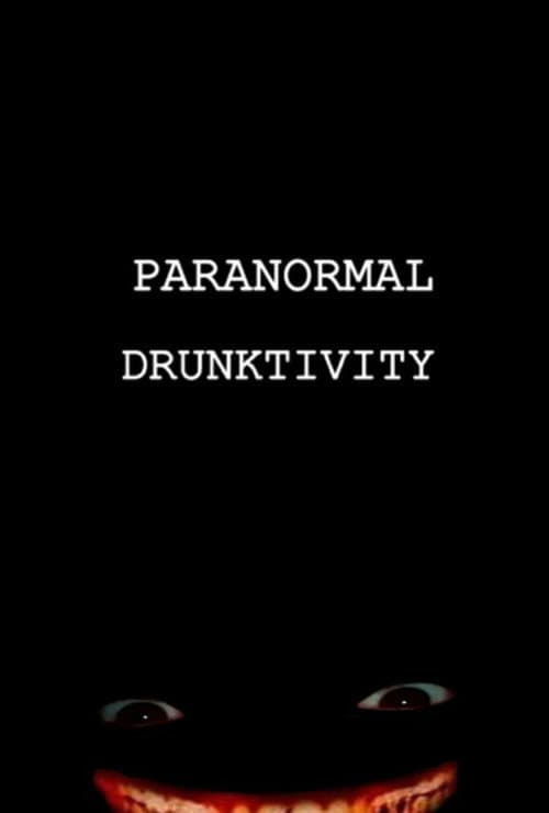 Постер: Paranormal Drunktivity