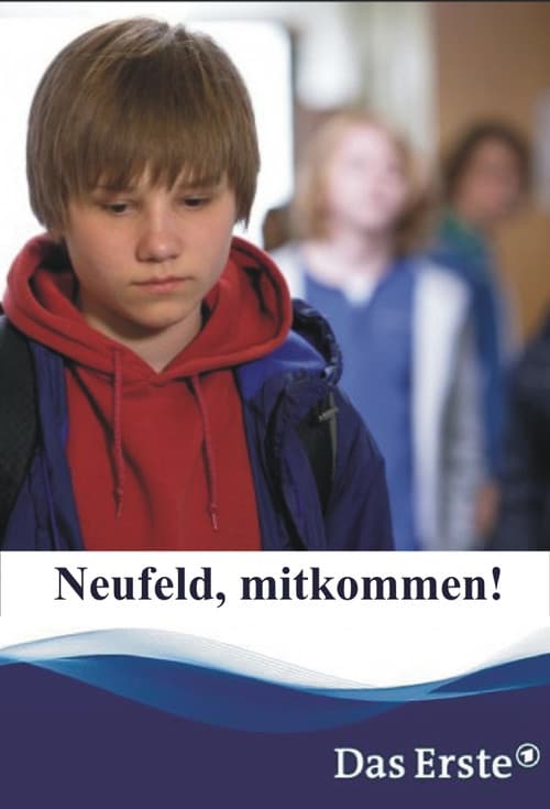 Постер: Neufeld, mitkommen!