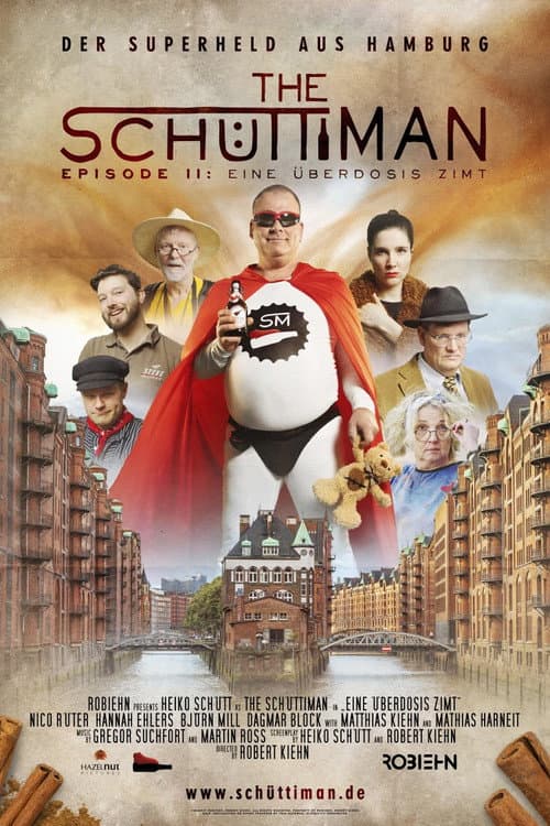 Постер: The Schüttiman – Episode II: Eine Überdosis Zimt