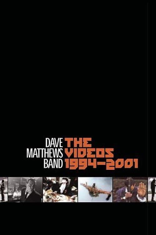 Постер: Dave Matthews Band: The Videos 1994-2001