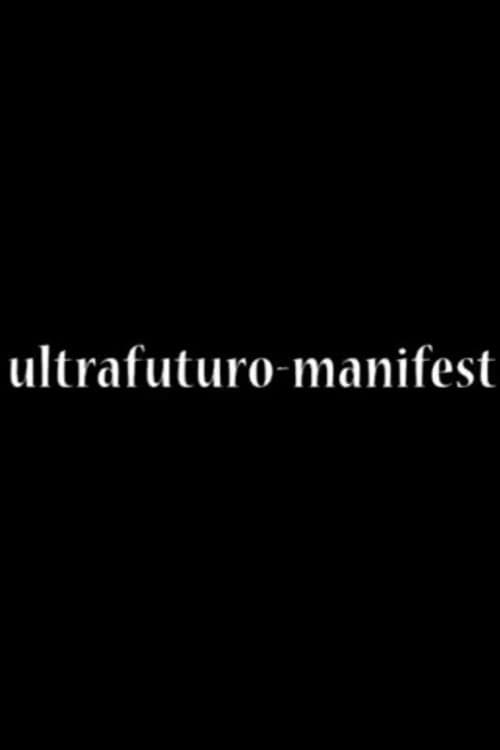 Постер: Ultrafuturo Manifest