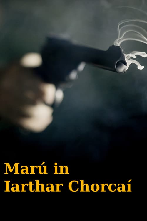 Постер: Marú In Iarthar Chorcaí