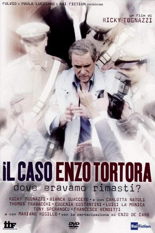 Постер: Il caso Enzo Tortora - Dove eravamo rimasti