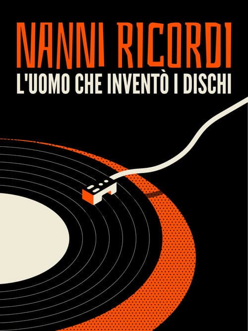 Постер: Nanni Ricordi, l'uomo che inventò i dischi