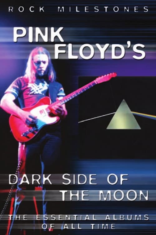 Постер: Rock Milestones: Pink Floyd's Dark Side of the Moon